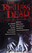 The Restless Dead features my story Honey in the Wound.